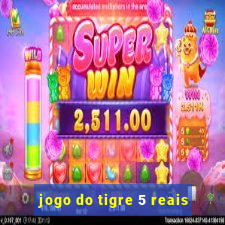 jogo do tigre 5 reais